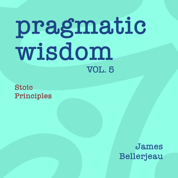 Book cover reading Pragmatic Wisdom Vol. 5 - Stoic Principles