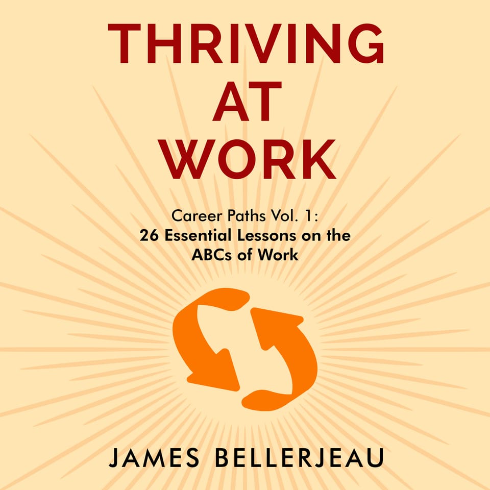 Book cover reading Thriving at Work (CP 1): 26 Essential Lessons on the ABCs of Work